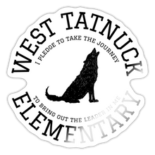 Load image into Gallery viewer, West Tatnuck Elementary Sticker 093 - white glossy