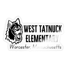 Load image into Gallery viewer, West Tatnuck Elementary Sticker 094 - transparent glossy