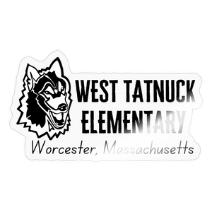 West Tatnuck Elementary Sticker 094 - transparent glossy