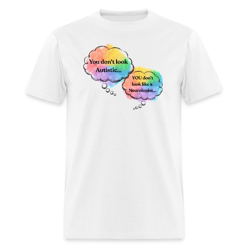 Don't Look Autistic Unisex T-Shirt - White - white
