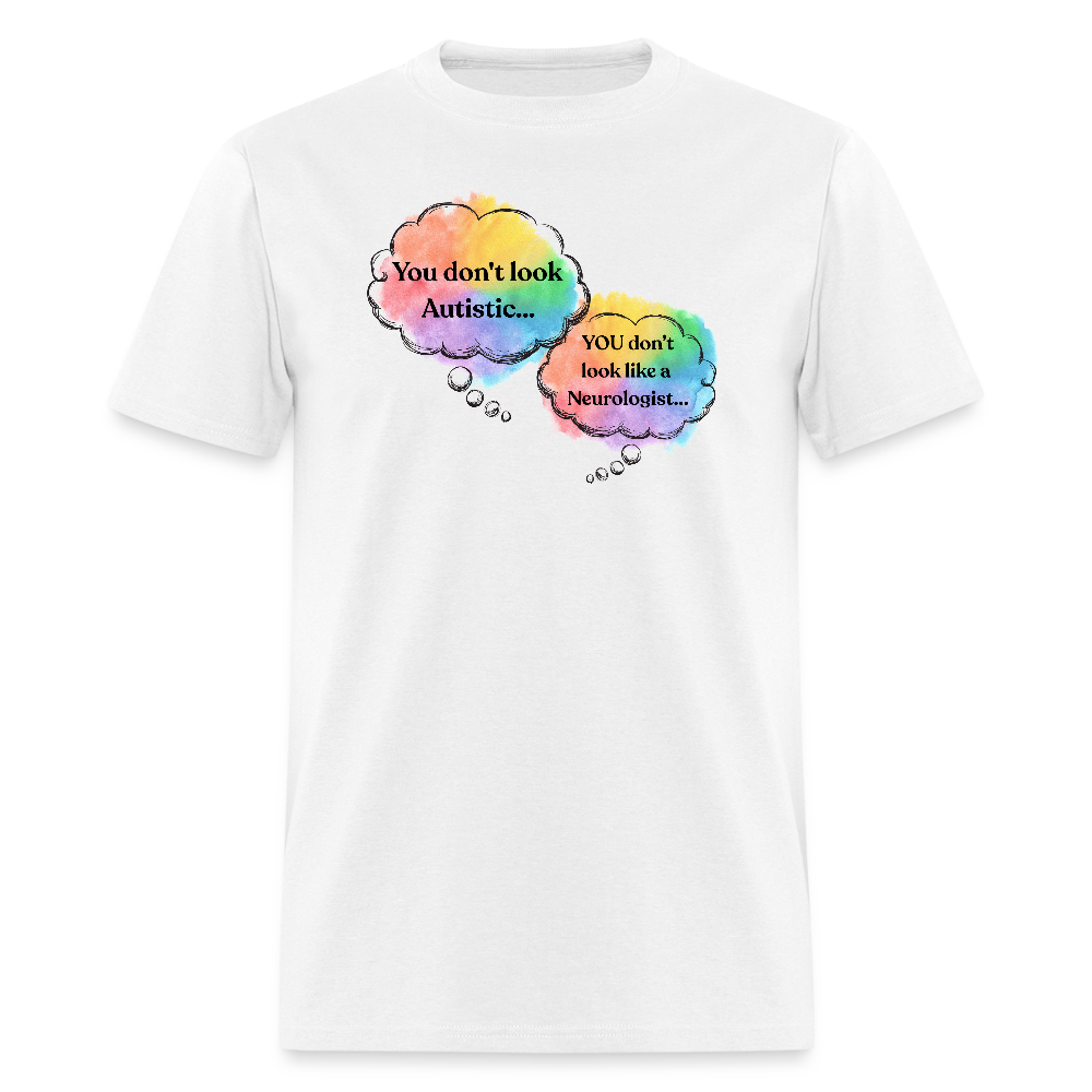 Don't Look Autistic Unisex T-Shirt - White - white