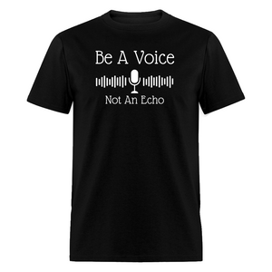 Be a voice - Unisex Classic T-Shirt - Black