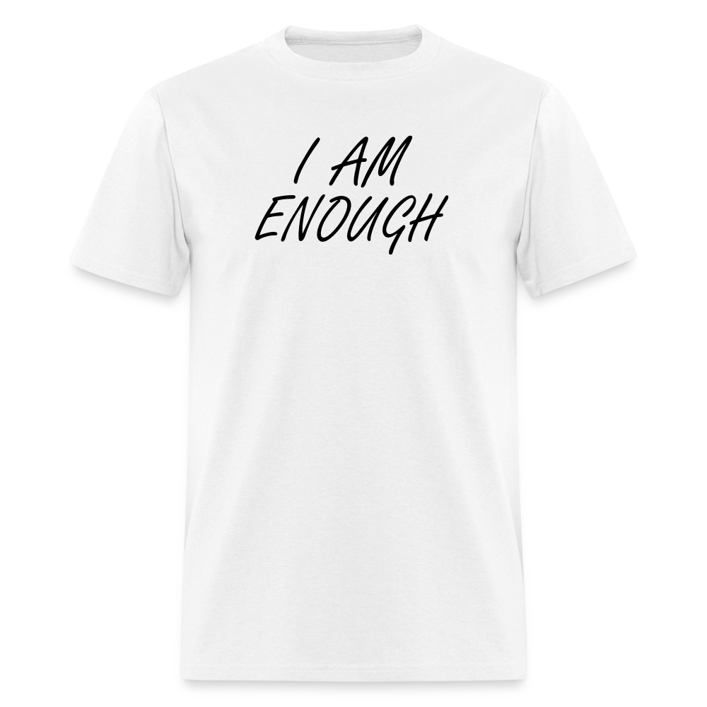 I Am Enough T-Shirt (Unisex) - White - white