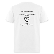 Load image into Gallery viewer, Dear person behind me Unisex T-Shirt - white - white