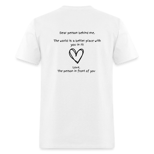 Dear person behind me Unisex T-Shirt - white - white