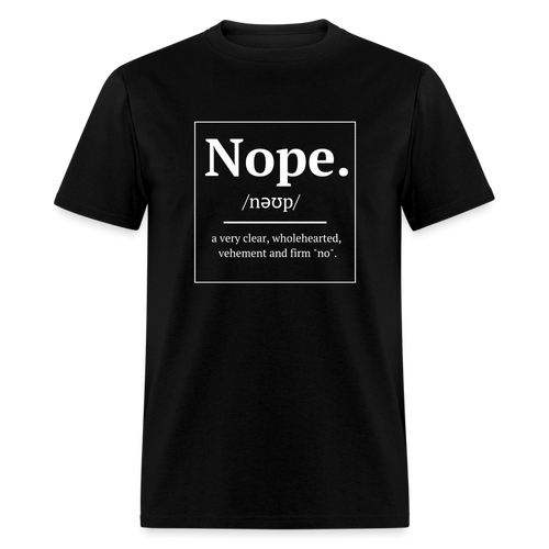 Nope. Unisex T-Shirt - black