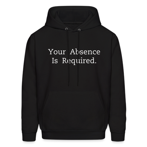 Your Absence Is Required Hoodie - Black - black