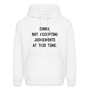 Sorry Not Accepting Judgements Hoodie - White - white