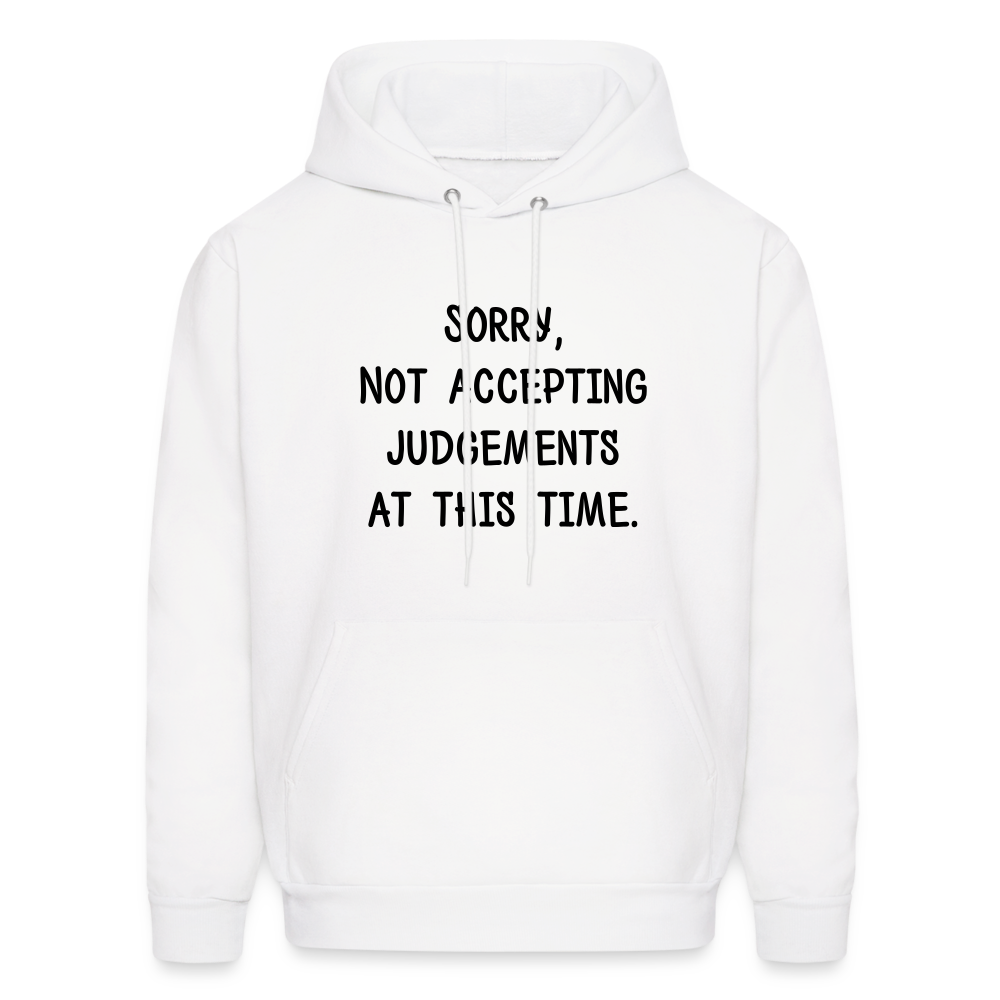 Sorry Not Accepting Judgements Hoodie - White - white