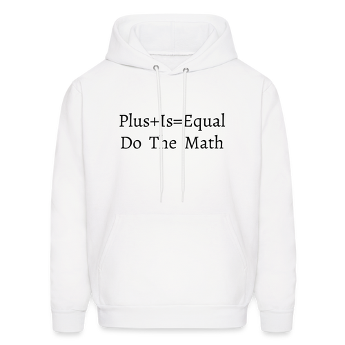 Plus is Equal Hoodie - White - white