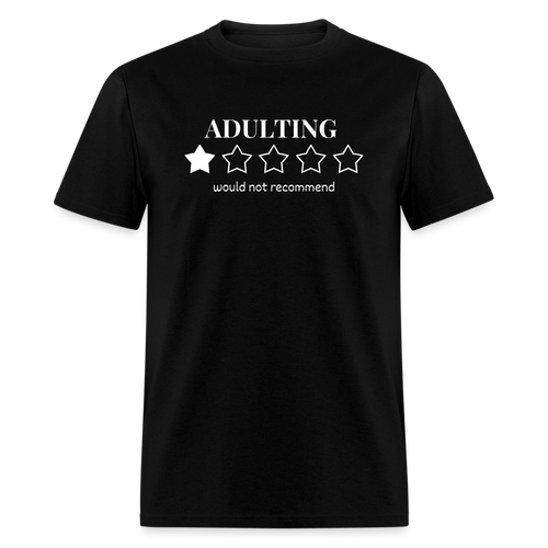 Adulting Unisex T-Shirt - Black - black