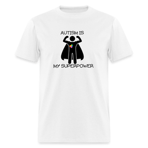 Autism is My Superpower Adult Unisex T-Shirt - white