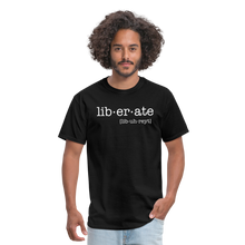 Load image into Gallery viewer, Liberate Yourself Unisex T-Shirt - Black - black