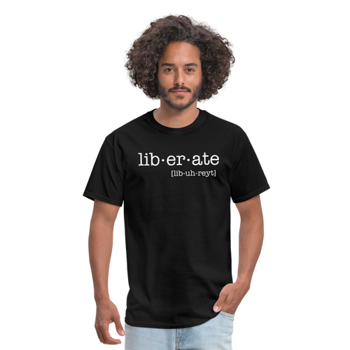 Liberate Yourself Unisex T-Shirt - Black - black