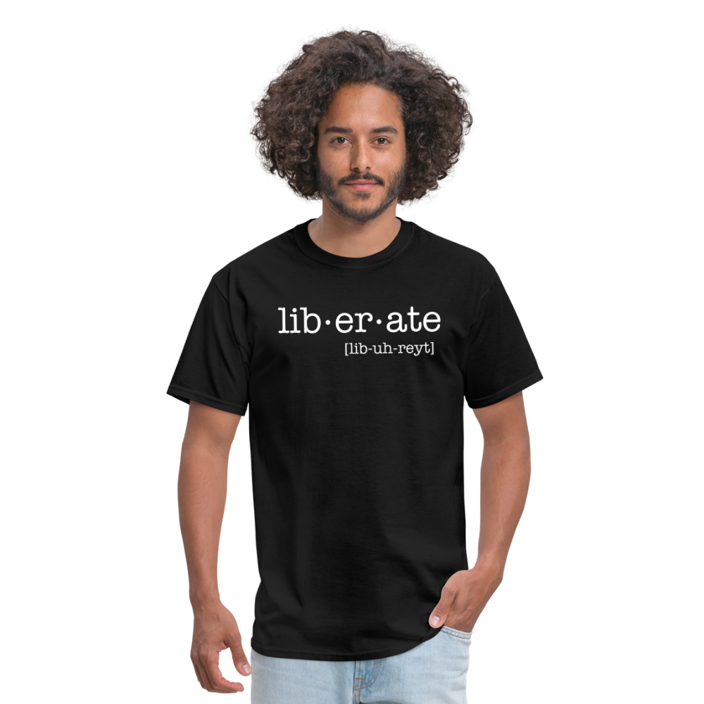 Liberate Yourself Unisex T-Shirt - Black - black